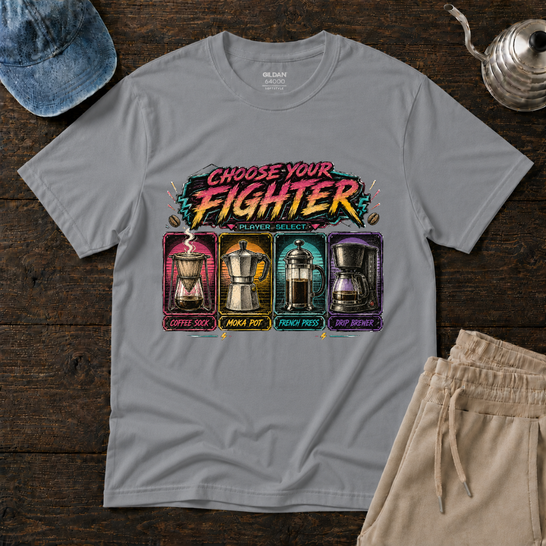 Choose Your FighterT-Shirt