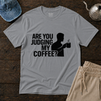 Judging My Coffee T-Shirt