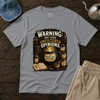 Warning: Unfiltered Opinions T-Shirt