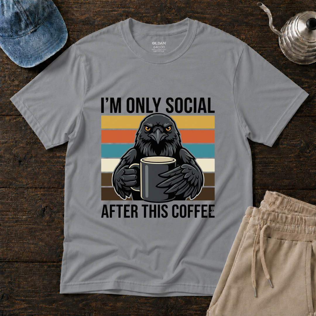 I'm Only Social After This Coffee T-Shirt